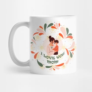 I Love You Mom 04 Mug